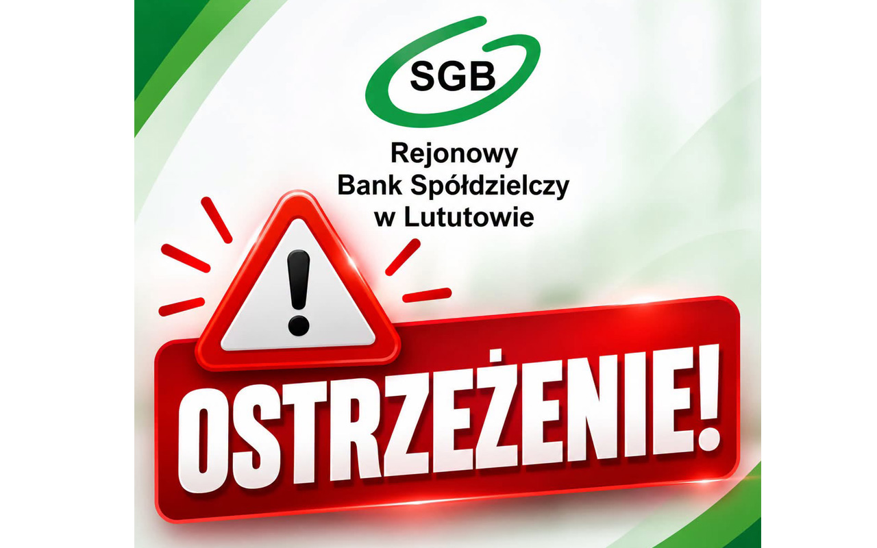 Rejonowy Bank Spółdzielczy w Lututowie ostrzega przed oszustami